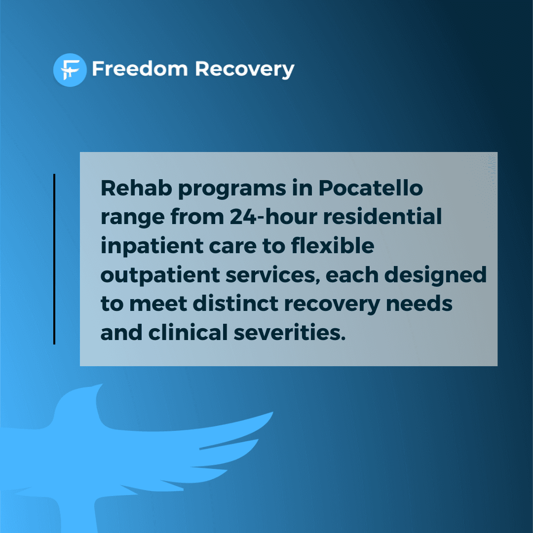 Quote explaining rehab programs in Pocatello, Idaho, from inpatient to outpatient care options